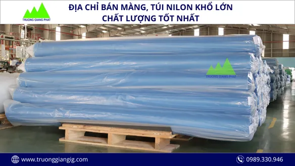 Mách bạn địa chỉ bán màng, túi nilon khổ lớn, chất lượng tốt nhất